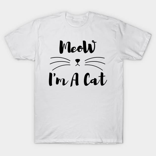 Meow I'm A Cat T-Shirt by HandrisKarwa